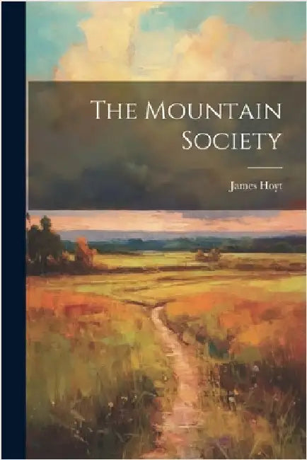 The Mountain Society by Hoyt, James