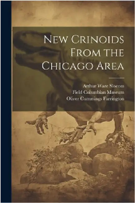 New Crinoids From the Chicago Area by Field Columbian Museum