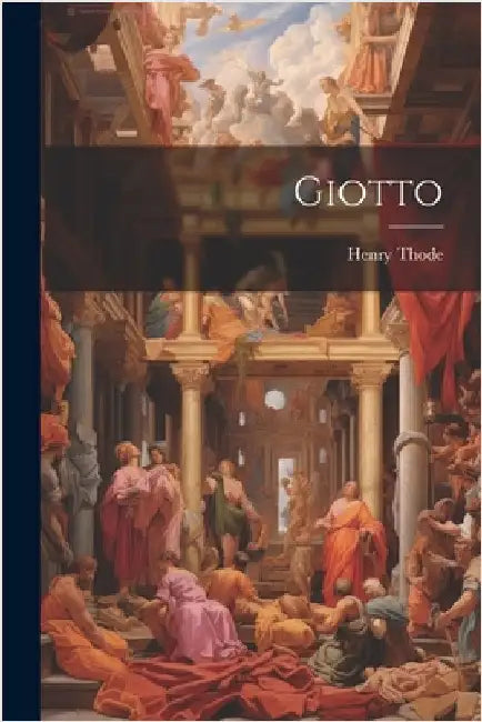 Giotto by Thode, Henry