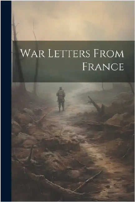 War Letters From France by Anonymous