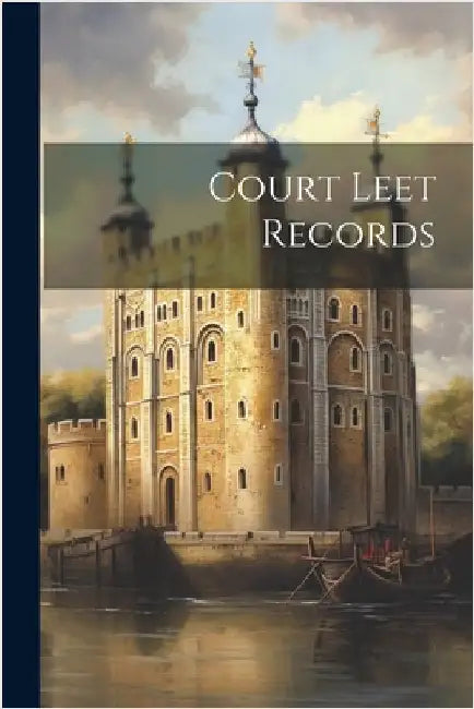 Court Leet Records by Anonymous