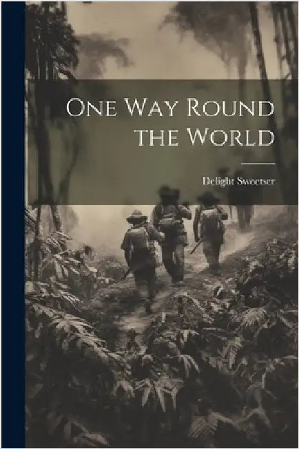 One way Round the World by Sweetser, Delight
