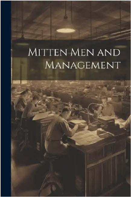 Mitten Men and Management by Anonymous
