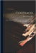 Contracts: With a Preliminary Chapter On the General Nature and Source of Law, With Questions, Problems and Forms by Bays, Alfred William