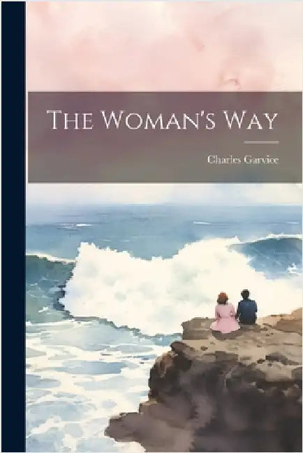 The Woman's Way by Garvice, Charles
