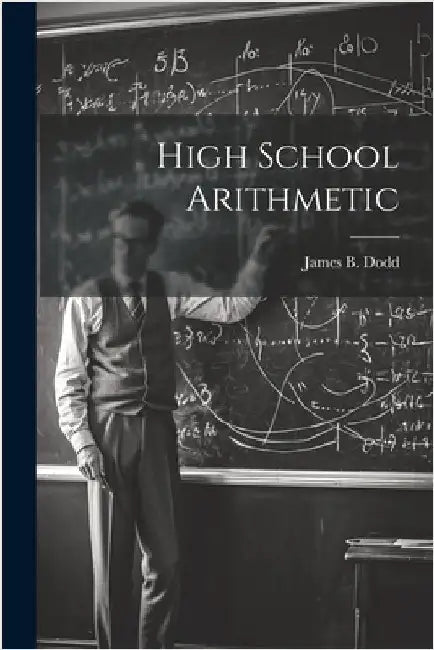 High School Arithmetic by Dodd, James B.