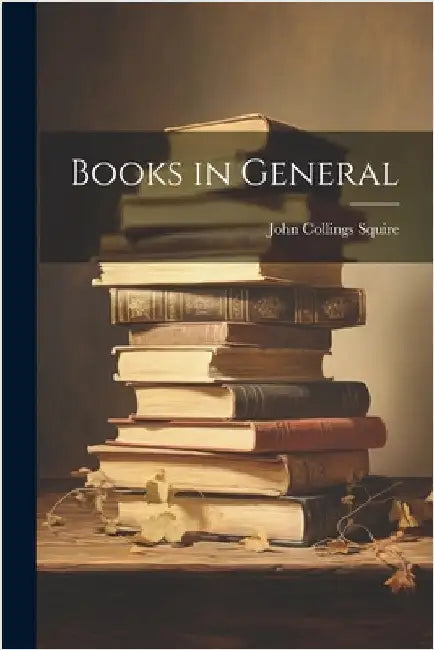 Books in General by Squire, John Collings
