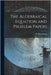 The Algebraical Equation and Problem Papers by Rotherham, W.