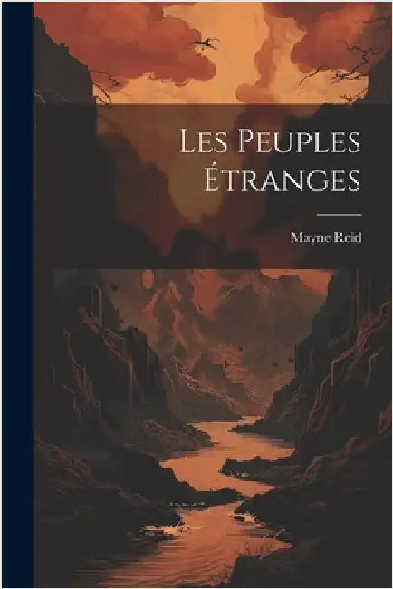 Les Peuples Étranges by Reid, Mayne