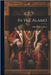 In the Alamo by Read, Opie Percival