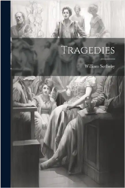 Tragedies by Sotheby, William