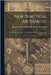 New Practical Arithmetic: In Which the Science And Its Applications are Simplified by Induction And by Bartlett Maglathlin, Benjamin Greenle