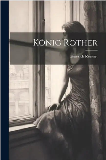König Rother by Rückert, Heinrich