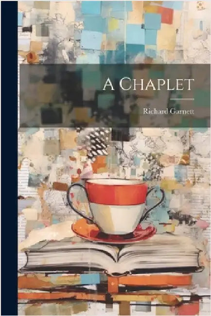 A Chaplet by Garnett, Richard