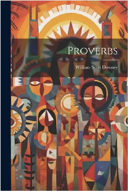 Proverbs by Downey, William Scott
