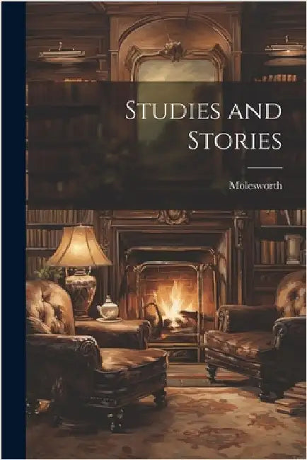 Studies and Stories by Molesworth