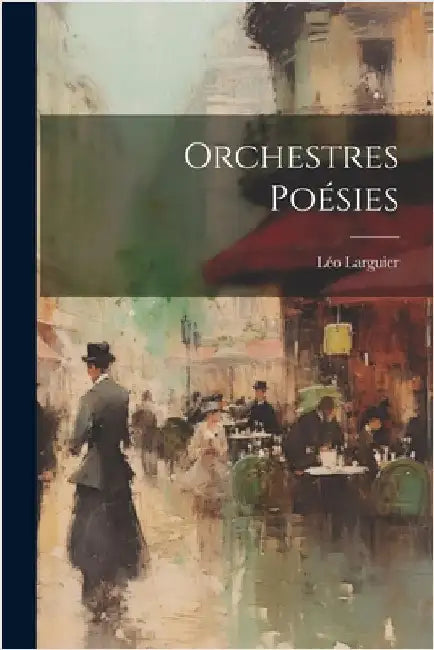 Orchestres Poésies by Larguier, Léo