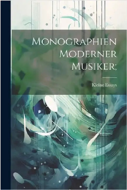 Monographien Moderner Musiker; by Essays, Kleine
