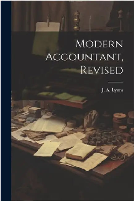 Modern Accountant, Revised by Lyons, J. a.