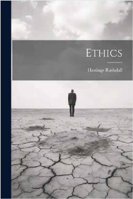 Ethics by Rashdall, Hastings