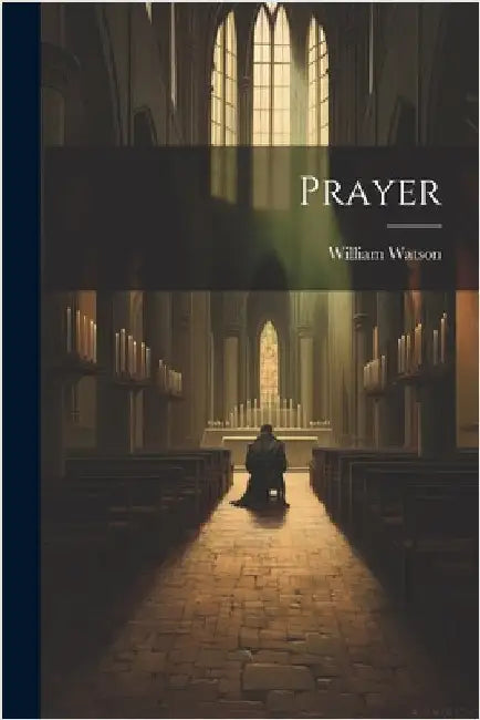 Prayer by Watson, William