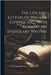 The Life and Letters of William Cowper, esq., With Remarks on Epistolary Writers by Hayley, William