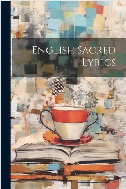 English Sacred Lyrics by Anonymous