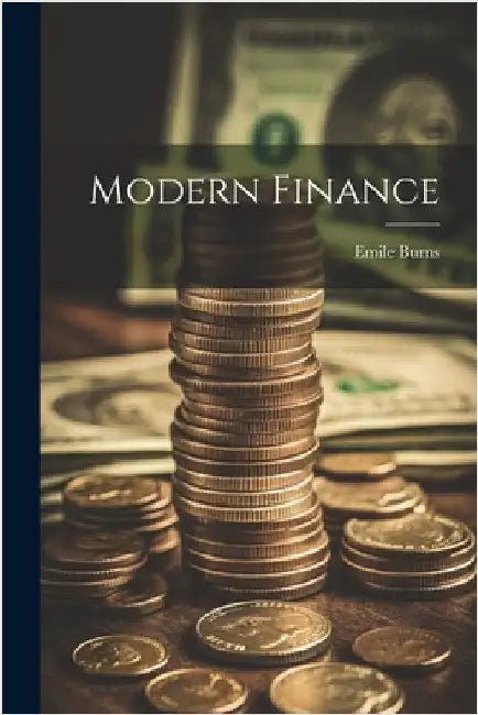 Modern Finance by Burns, Emile