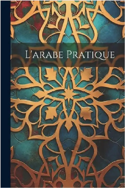 L'arabe Pratique by Anonymous