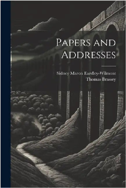 Papers and Addresses by Brassey, Thomas