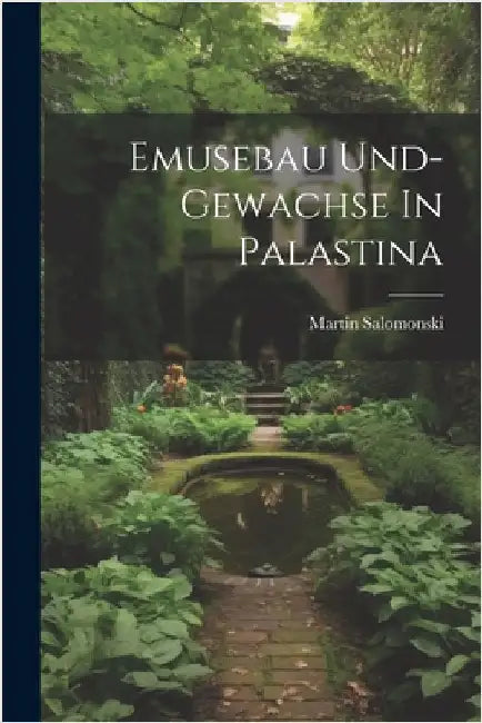 Emusebau Und-Gewachse In Palastina by Salomonski, Martin