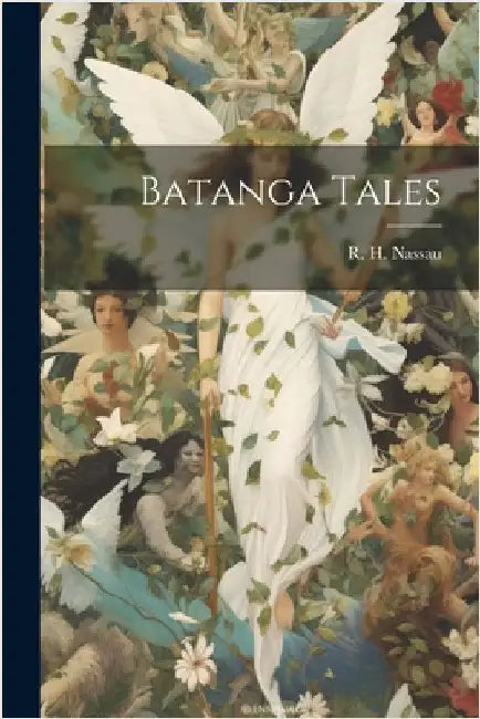Batanga Tales by Nassau, R. H.