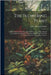 The Flowering Plant: As Illustrating the First Principles of Botany. Especially Adapted for London Matriculation, South Kensington, and Uni by Ainsworth Davis, J. R. 1861-1934