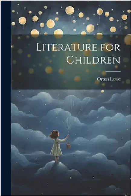 Literature for Children by Lowe, Orton