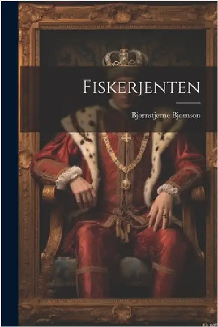 Fiskerjenten by Bjørnson, Bjørnstjerne