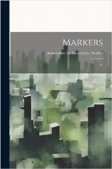 Markers: 11 by Association for Gravestone Studies
