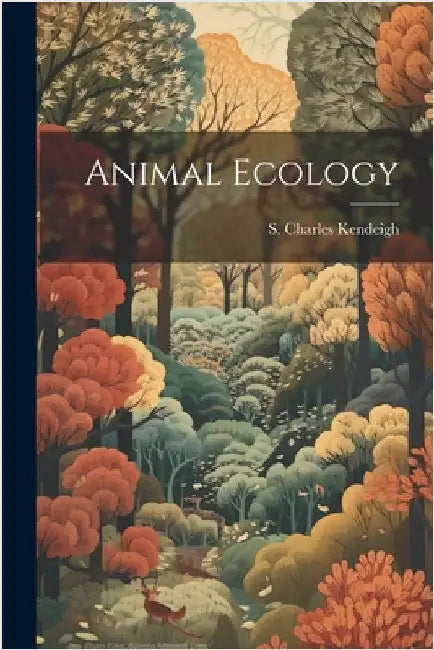 Animal Ecology by Kendeigh, S. Charles 1904-