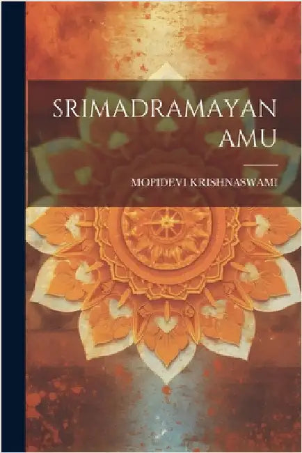 Srimadramayanamu by Krishnaswami, Mopidevi