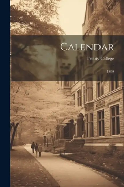 Calendar: 1899 by Ireland) Trinity College (Dublin
