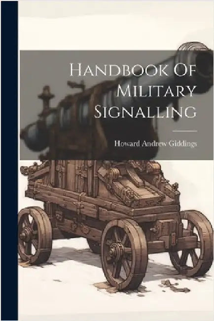 Handbook Of Military Signalling by Giddings, Howard Andrew