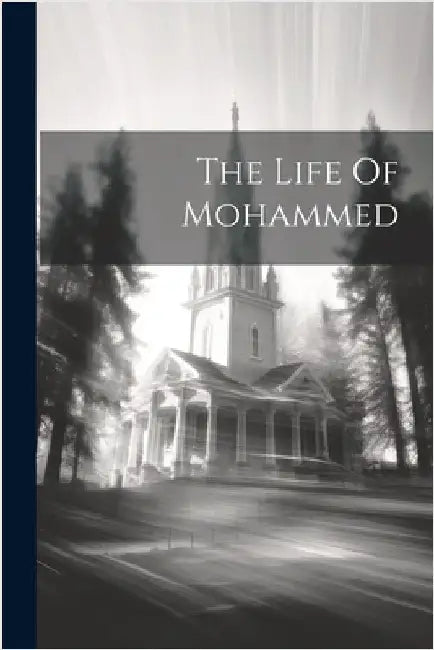 The Life Of Mohammed by Anonymous