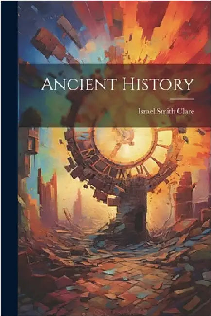 Ancient History by Clare, Israel Smith