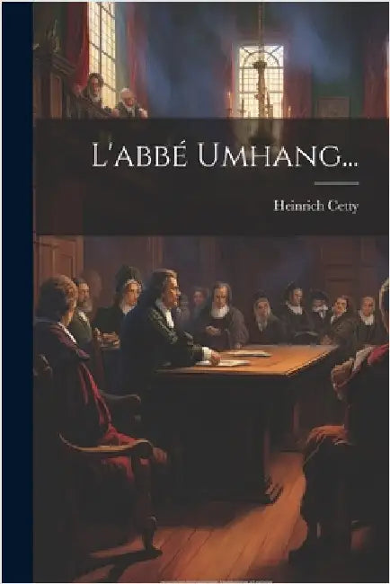 L'abbé Umhang... by Cetty, Heinrich