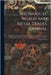 Mechanical World And Metal Trades Journal: An Illustrated Practical Journal For Engineers, Makers And Users Of Machinery, Iron Founders, Draughtsmen, by Anonymous