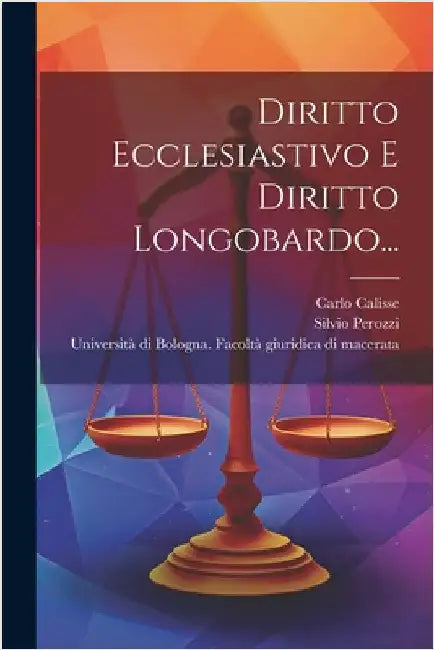 Diritto Ecclesiastivo E Diritto Longobardo... by Calisse, Carlo