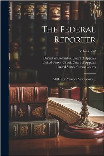 The Federal Reporter: With Key-number Annotations ...; Volume 252 by United States Commerce Court