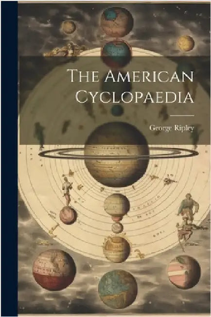 The American Cyclopaedia by George Ripley