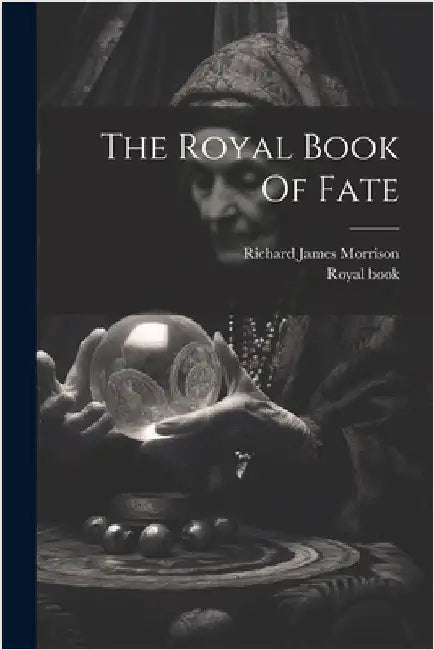 The Royal Book Of Fate by Royal Book