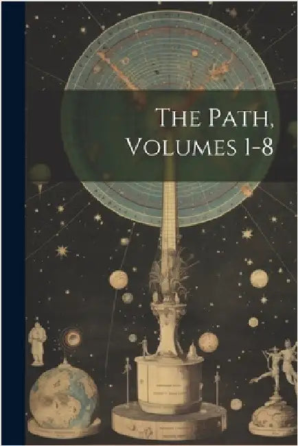 The Path, Volumes 1-8 by Anonymous