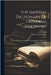 The Imperial Dictionary Of Universal Biography: A Series Of Original Memoirs Of Distinguished Men, Of All Ages And All Nations by John Eadie